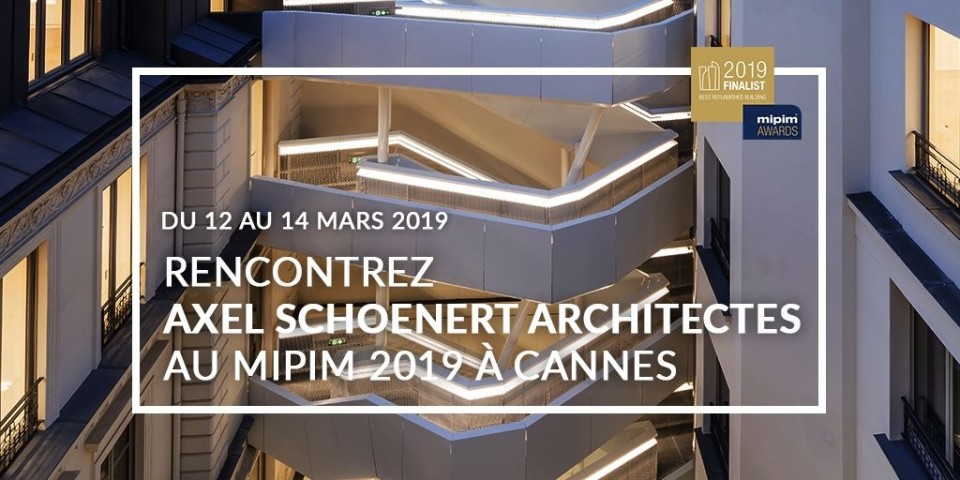Axel Schoenert architectes - MIPIM 2019